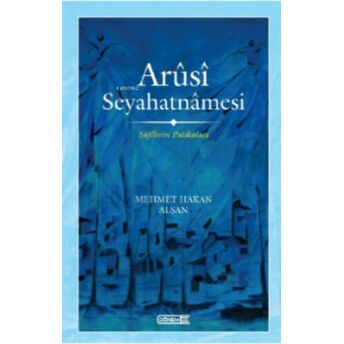 Arûsî Seyahatnâmesi Hanife Gürbüz