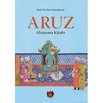 Aruz Alıştırma Kitabı Özer Şenödeyici