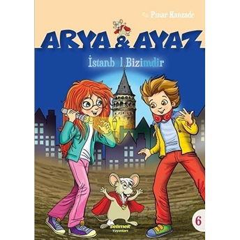 Arya Ve Ayaz 6 Istanbul Bizimdir Pınar Hanzade