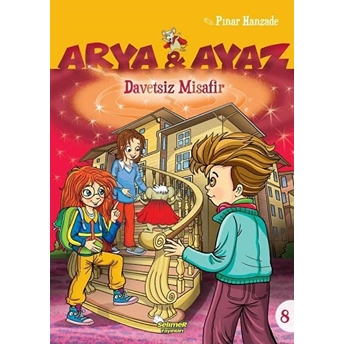 Arya Ve Ayaz 8 Davetsiz Misafir Pınar Hanzade