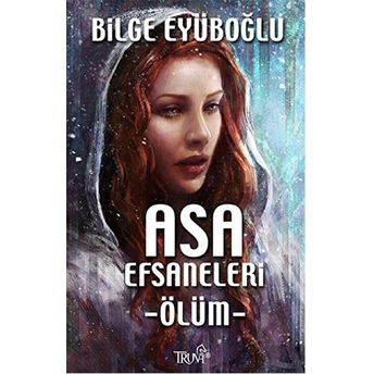 Asa Efsaneleri - Ölüm Bilge Eyüboğlu