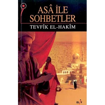 Asa Ile Sohbetler Tevfik El-Hakim