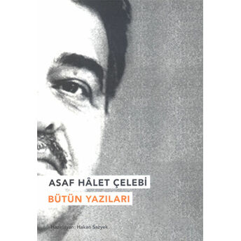 Asaf Halet Çelebi Bütün Yazıları Asaf Halet Çelebi