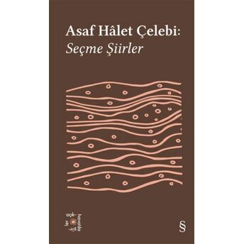 Asaf Hâlet Çelebi: Seçme Şiirler Asaf Halet Çelebi