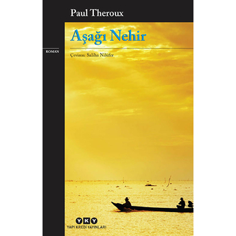 Aşağı Nehir Paul Theroux