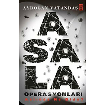 Asala Operasyonları Aydoğan Vatandaş