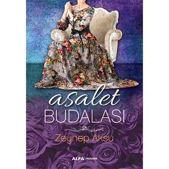 Asalet Budalası Zeynep Aksu