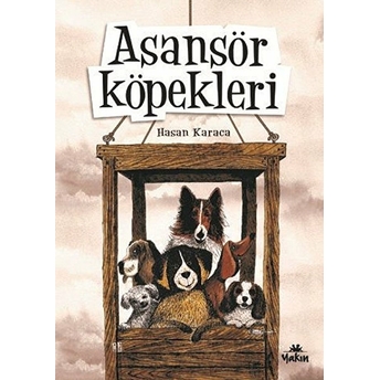 Asansör Köpekleri Hasan Karaca