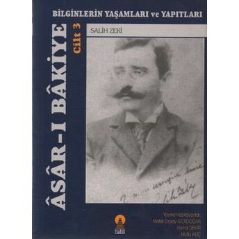 Asar-I Bakiye 3 Bilginlerin Yaşamları Ve Yapıtları Salih Zeki