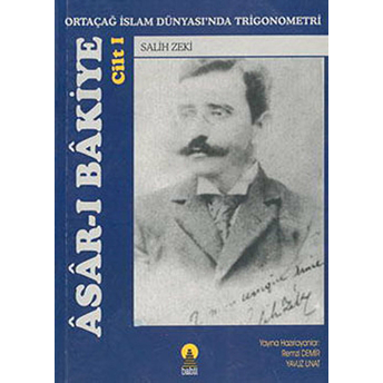 Asar-I Bakiye Cilt 1 - Ortaçağ Islam Dünyası’nda Trigonometri Salih Zeki