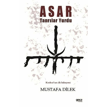 Asar Tanrılar Yurdu - Mustafa Dilek