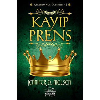 Ascendance Üçlemesi 1 - Kayıp Prens Jennifer A. Nielsen