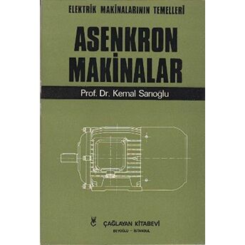 Asenkron Makinalar Cilt: 3 Kemal Sarıoğlu