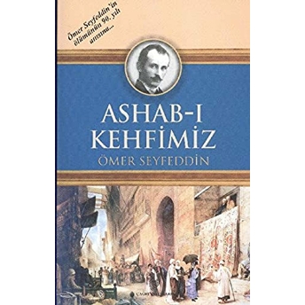 Ashab-I Kehfimiz Ömer Seyfettin