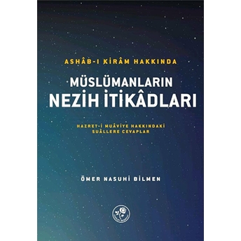 Ashab-I Kiram Hakkında Müslümanların Nezih Itikadları