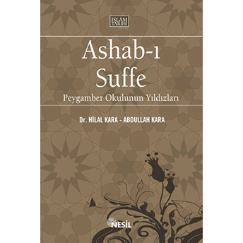 Ashab-I Suffe / Peygamber Okulunun Yıldızları Abdullah Kara