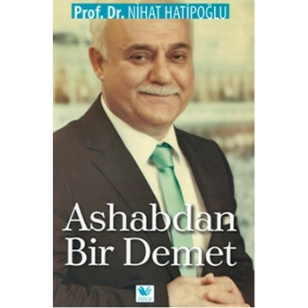 Ashabdan Bir Demet Nihat Hatipoğlu