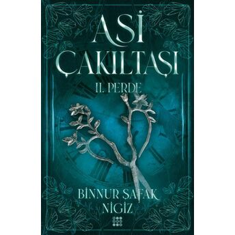 Asi Çakıltaşı 2. Perde Binnur Şafak Nigiz