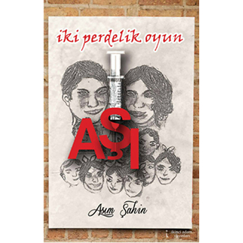 Aşı - Iki Perdelik Oyun - Asım Şahin