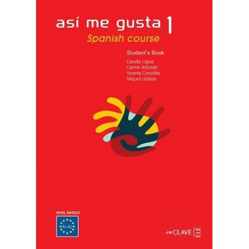 Así Me Gusta 1 Spanish Course Student’s Book (Ders Kitabı) Ispanyolca Temel Ve Orta-Alt Seviye-C. Arbones