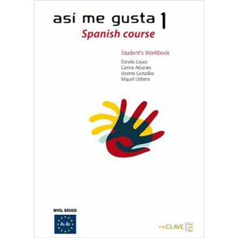 Así Me Gusta 1 Spanish Course Workbook (Etkinlik Kitabı) Ispanyolca Temel Ve Orta-Alt Seviye - C. Arbones