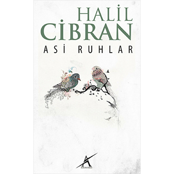 Asi Ruhlar Halil Cibran