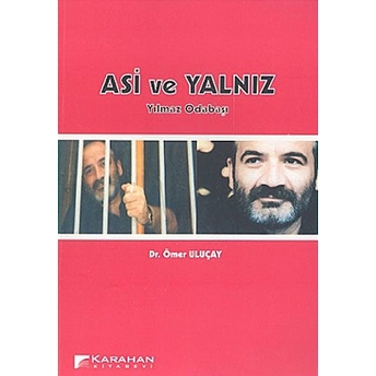 Asi Ve Yalnız Yılmaz Odabaşı Ömer Uluçay