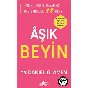 Aşık Beyin Aşk Ve Cinsel Hayatınızı Değiştirecek 12 Ders (Cep Boy) Dr. Daniel G. Amen