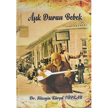 Aşık Duran Bebek Hüseyin Kürşat Türkan