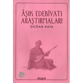 Aşık Edebiyatı Araştırmaları Doğan Kaya