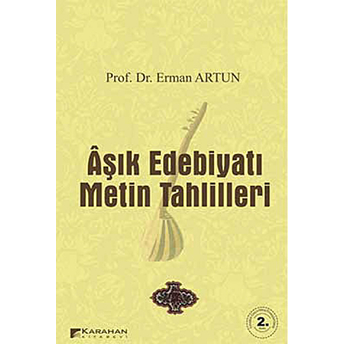 Aşık Edebiyatı Metin Tahlilleri Erman Artun