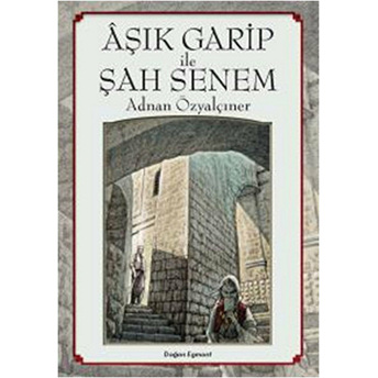 Aşık Garip Ile Şah Senem Adnan Özyalçıner