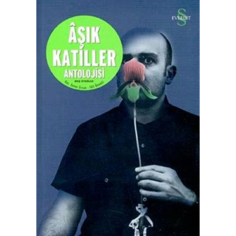 Aşık Katiller Antolojisi Hoş Öyküler Ali Enver