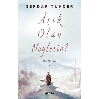 Aşık Olan Neylesin? Serdar Tuncer