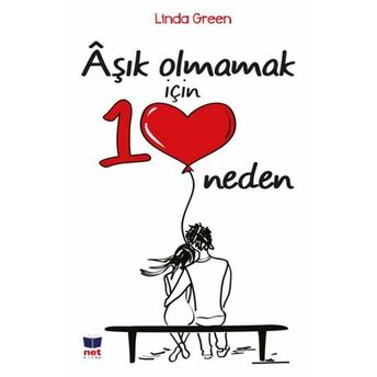 Aşık Olmamak Için 10 Neden Linda Green