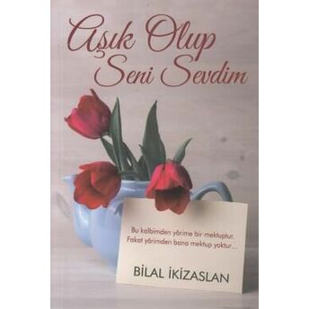 Aşık Olup Seni Sevdim Bilal Ikizaslan