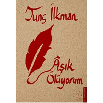 Aşık Ölüyorum Tunç Ilkman