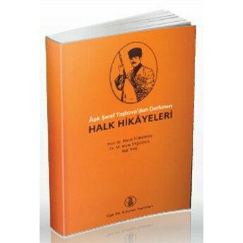 Âşık Şeref Taşlıova'dan Derlenen Halk Hikayeleri Mete Taşlıova