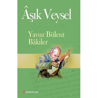 Aşık Veysel Yavuz Bülent Bakiler