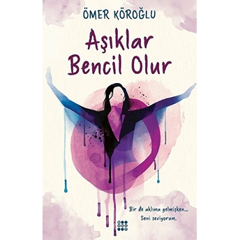 Aşıklar Bencil Olur Ömer Köroğlu