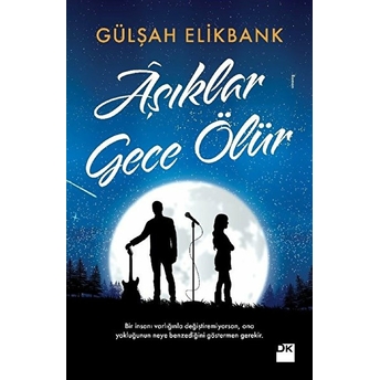 Âşıklar Gece Ölür Gülşah Elikbank