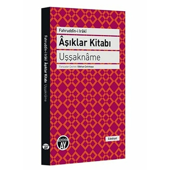 Aşıklar Kitabı - Uşşakname Fahruddin-I Iraki