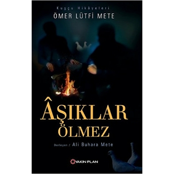 Aşıklar Ölmez Ömer Lütfi Mete