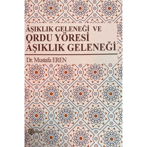 Aşıklık Geleneği Ve Ordu Yöresi Aşıklık Geleneği Mustafa Eren