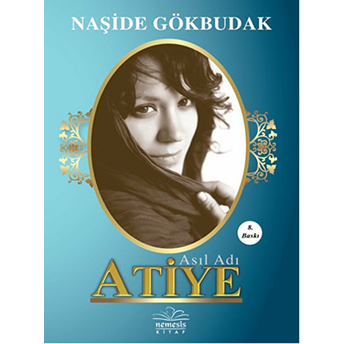 Asıl Adı Atiye Naşide Gökbudak