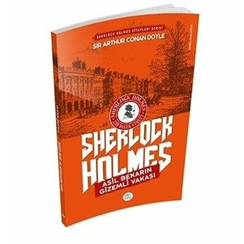 Asil Bekarın Gizemli Vakası - Sherlock Holmes Sir Arthur Conan Doyle