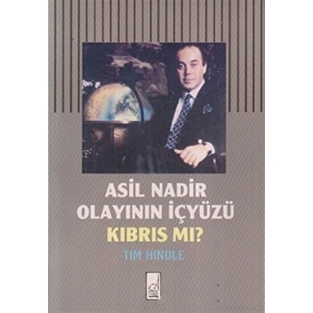 Asil Nadir Olayının Içyüzü Kıbrıs Mı?-Tim Hindle