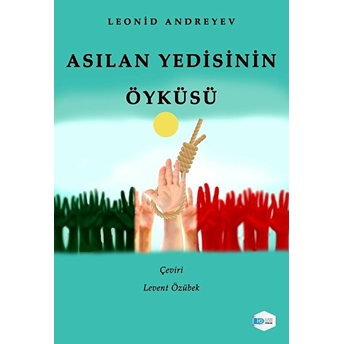 Asılan Yedisinin Öyküsü - Leonid Andreyev