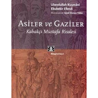 Asiler Ve Gaziler Ubeydullah Kuşmani