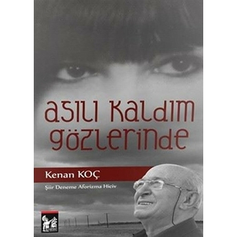 Asılı Kaldım Gözlerinde